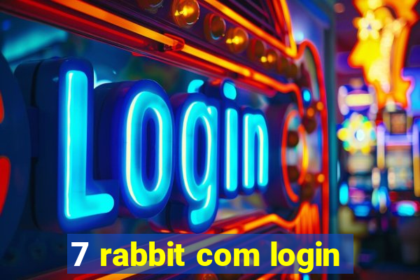 7 rabbit com login